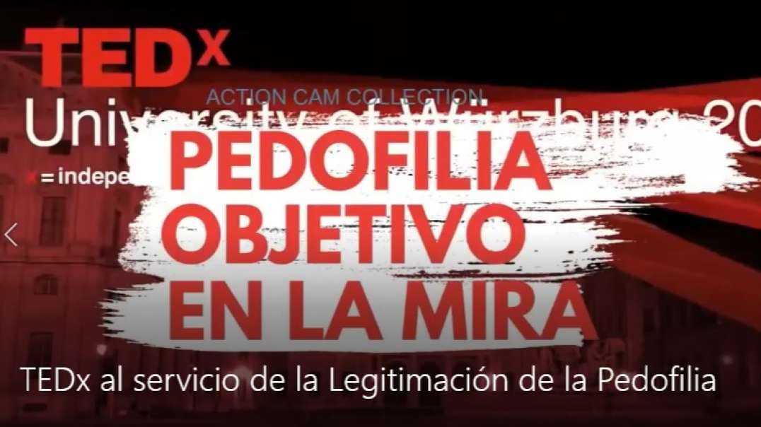 TEDx al servicio de la Legitimación de la Pedofilia