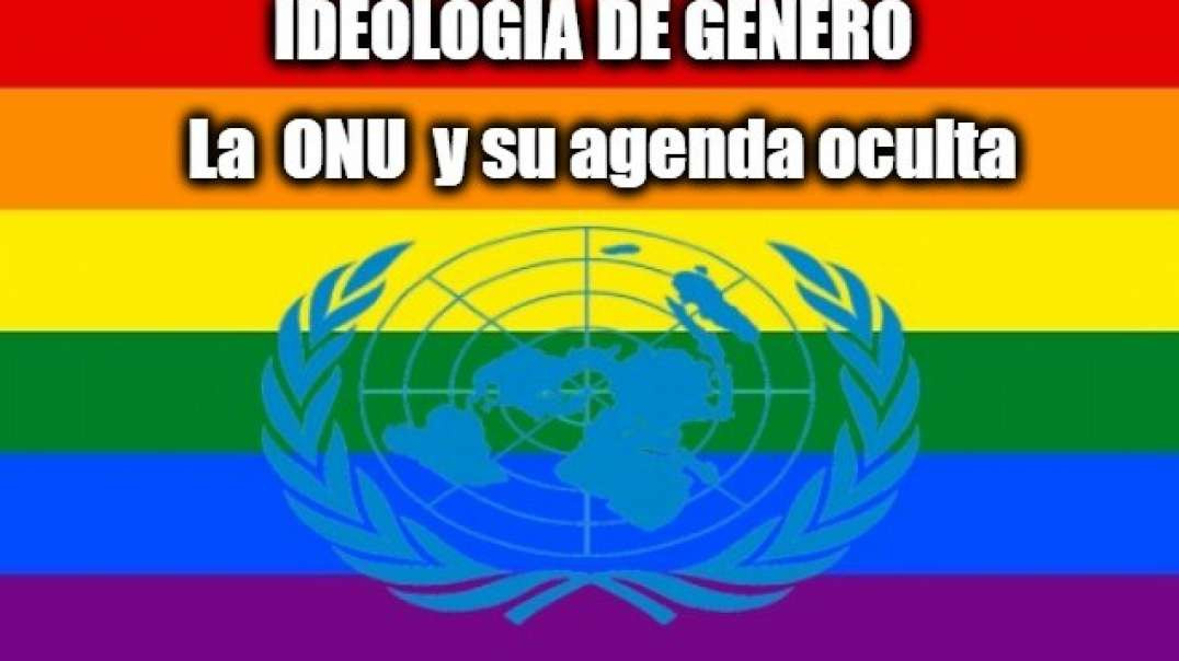 Ideología de Género patrocinada por la ONU
