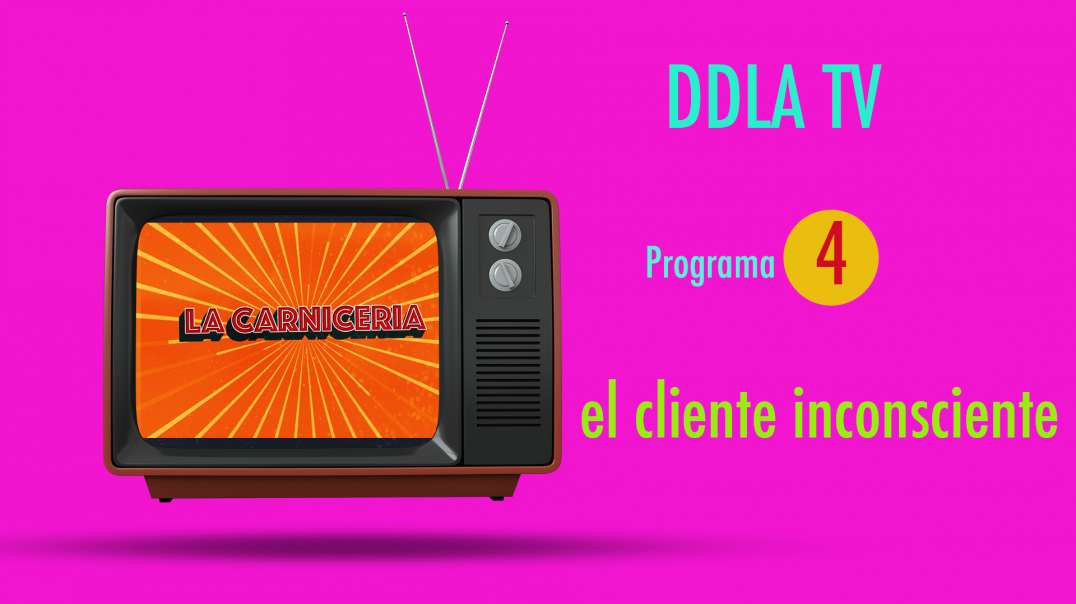 DDLA TV - T9P4 EL CLIENTE INCONSCIENTE.mp4