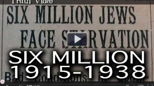 La mentira de los 6 millones de Judíos desde 1915