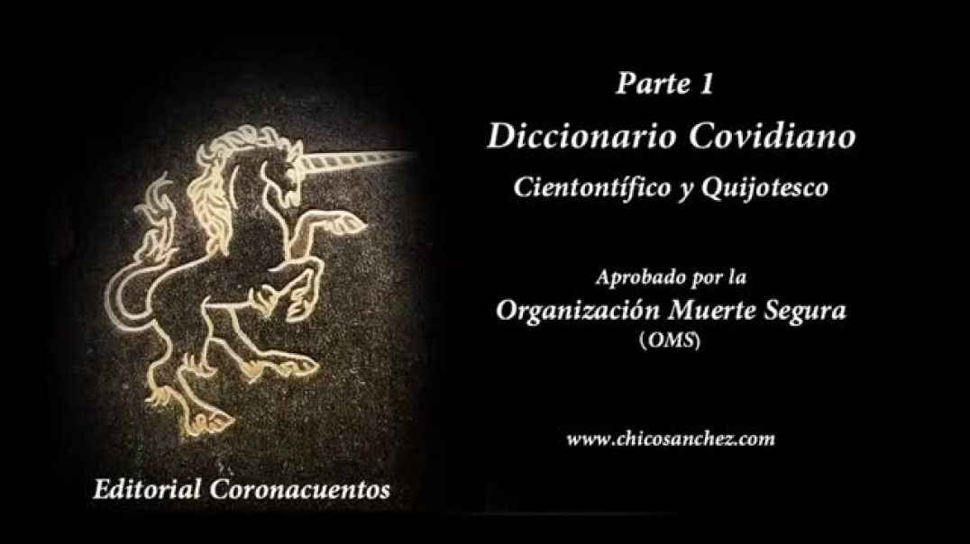 Diccionario Covidiano Cientontífico y Quijotesco - Parte 1 - Chico Sánchez