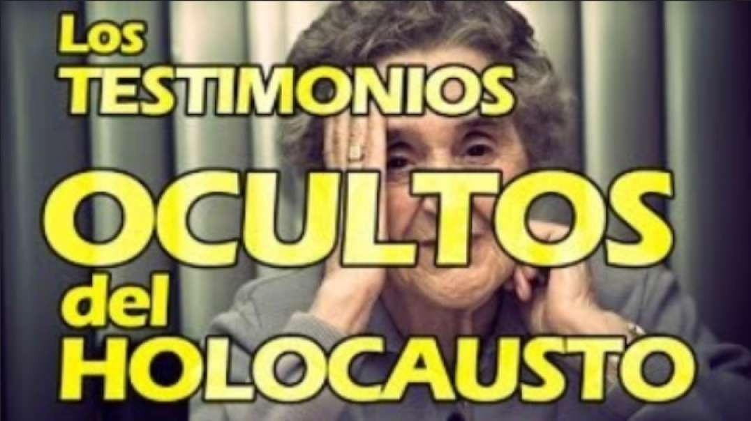 (Holocausto video 6) Los Testimonios OCULTOS