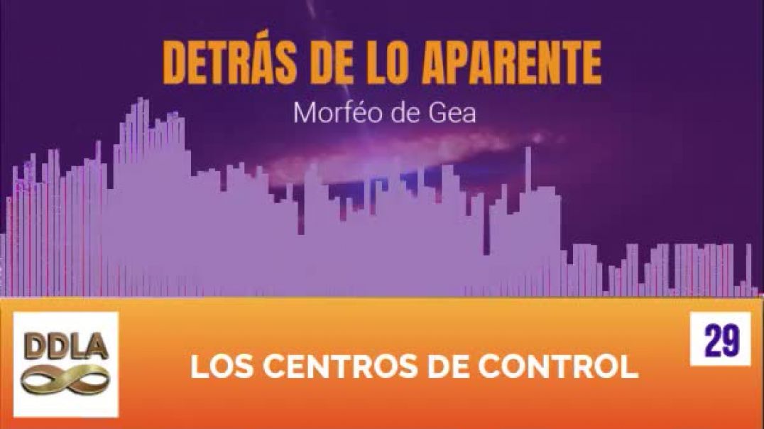 DDLA 029. LOS CENTROS DE CONTROL.