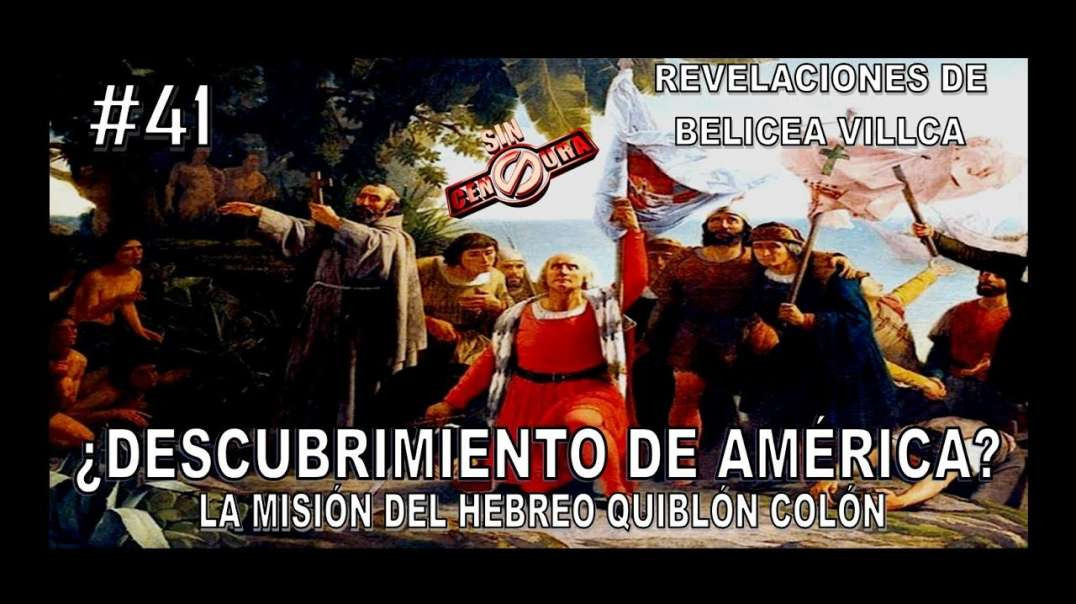 41. EL DESCUBRIMIENTO DE AMÉRICA - REVELACIONES DE BELICENA VILLCA