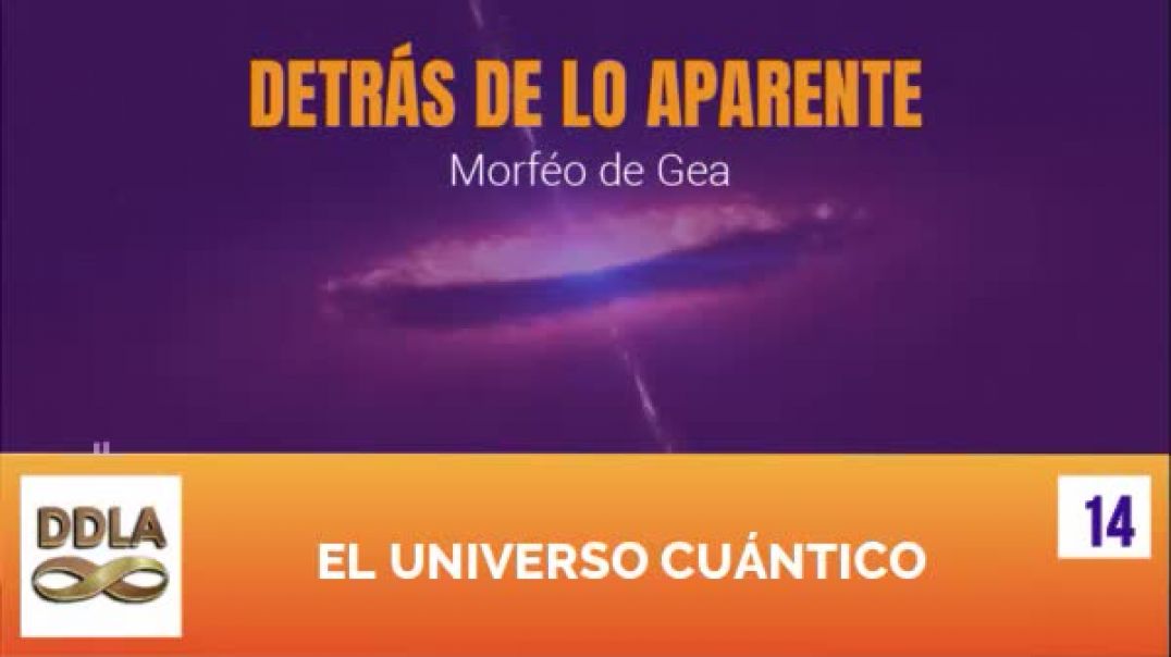 DDLA 014. EL UNIVERSO CUANTICO.