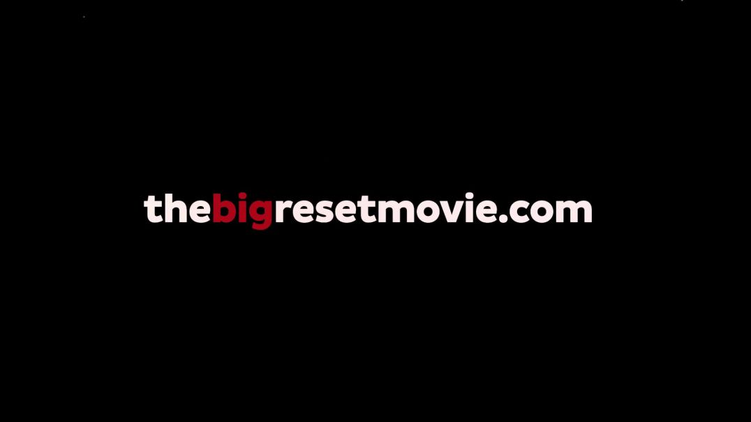 THE BIG RESET MOVIE. Documental en español