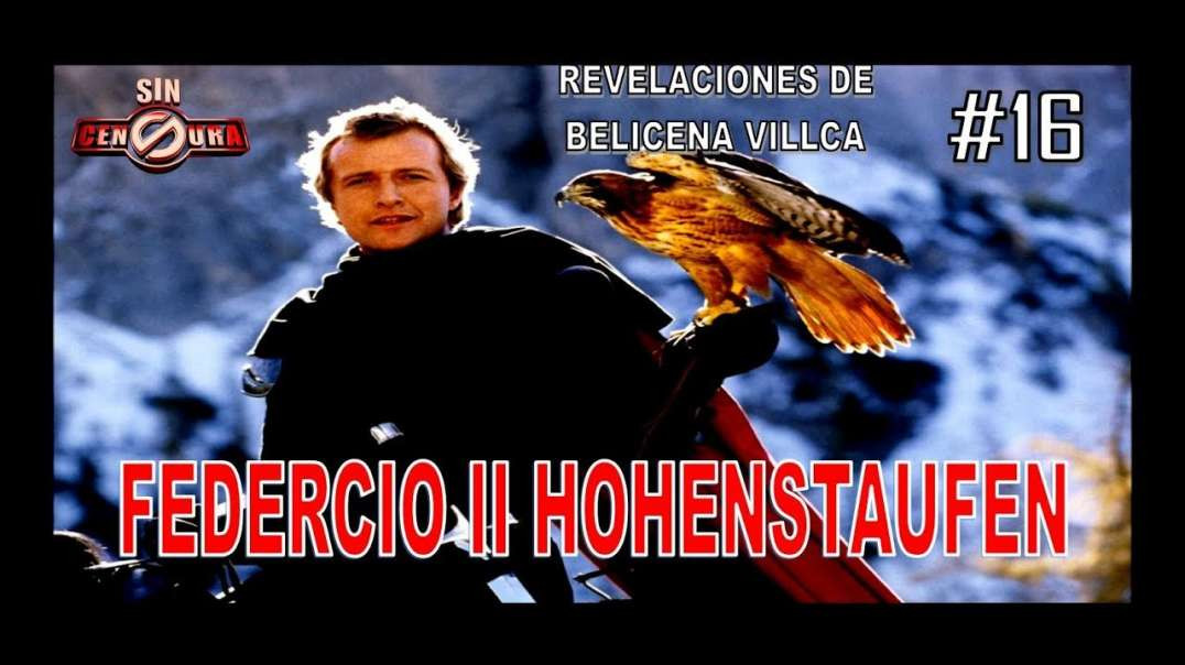 16. FEDERICO II DE HOHENSTAUFFEN - REVELACIONES DE BELICENA VILLCA