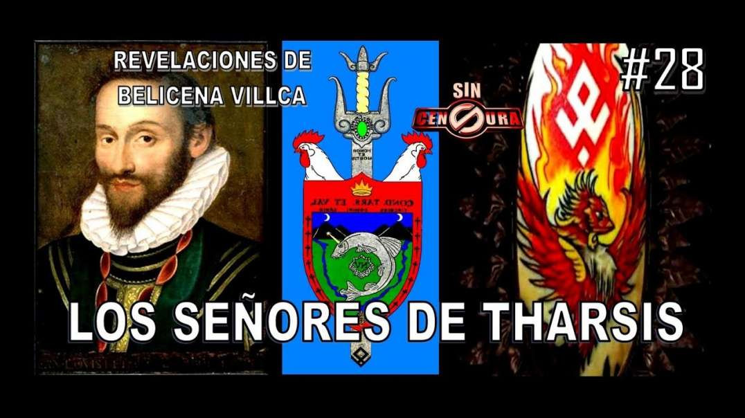 28. LOS SEÑORES DE THARSIS - REVELACIONES DE BELICENA VILLCA