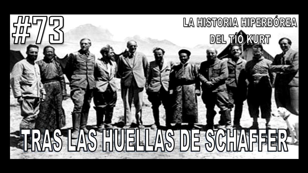 73. TRAS LAS HUELLAS DE ERNST SCHAFER - LA HISTORIA DEL TÍO KURT