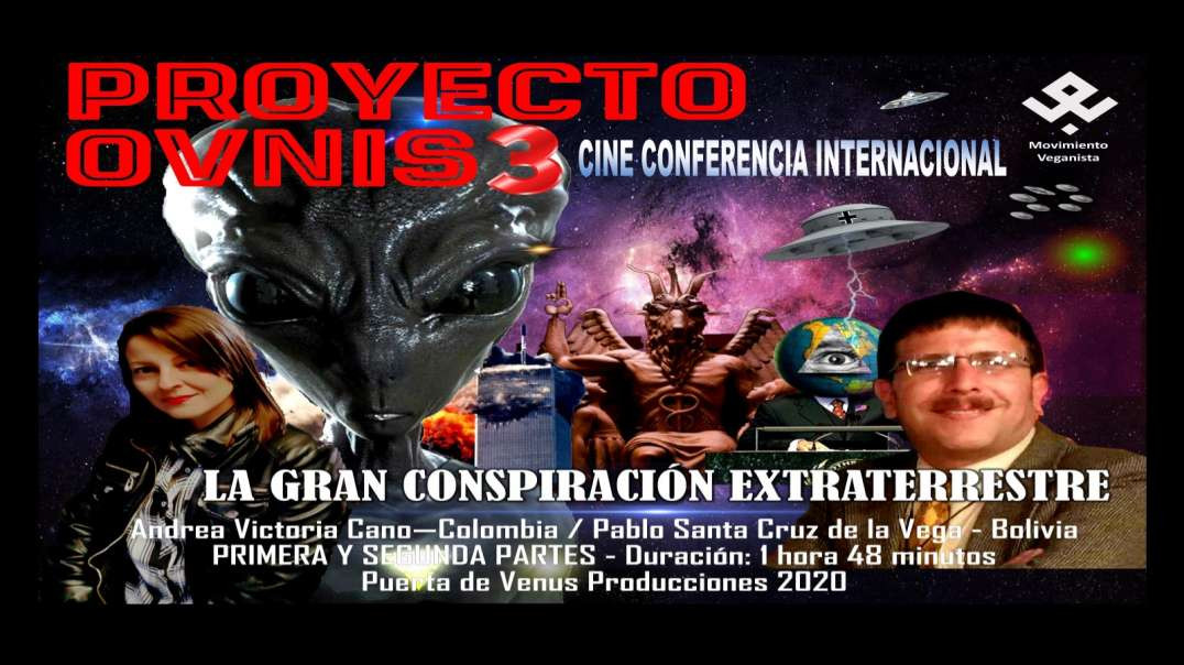 CINECONFERENCIA 3 LA SAGA DEFINITIVA / PROYECTO OVNIS 2019
