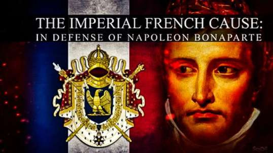 The Imperial French Cause In Defense of Napoleon Bonaparte