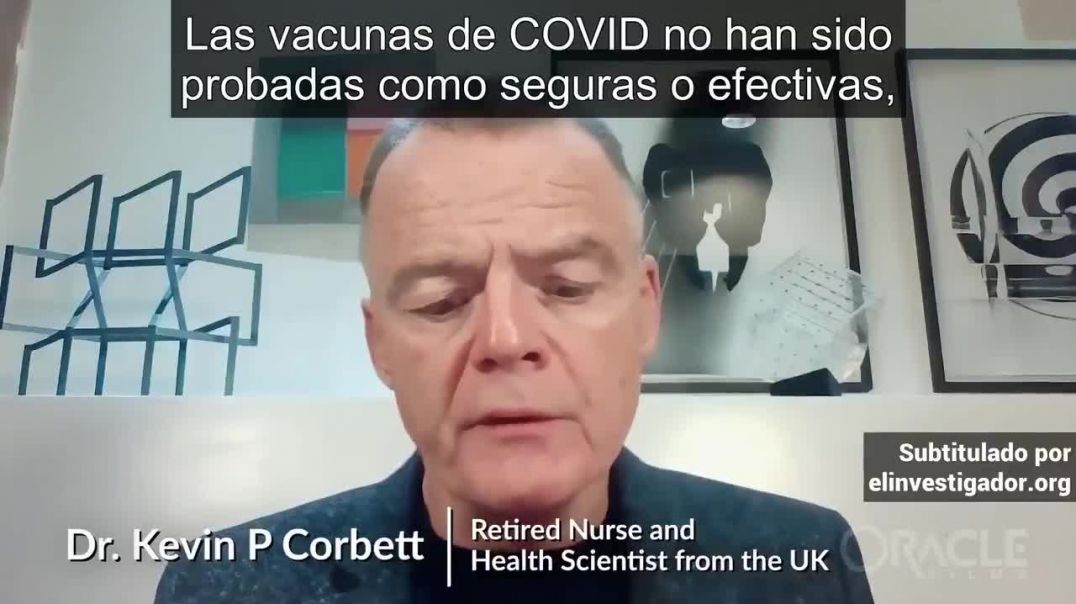 Dr. Kevin P Corbett, importante información sobre las vacunas covid.